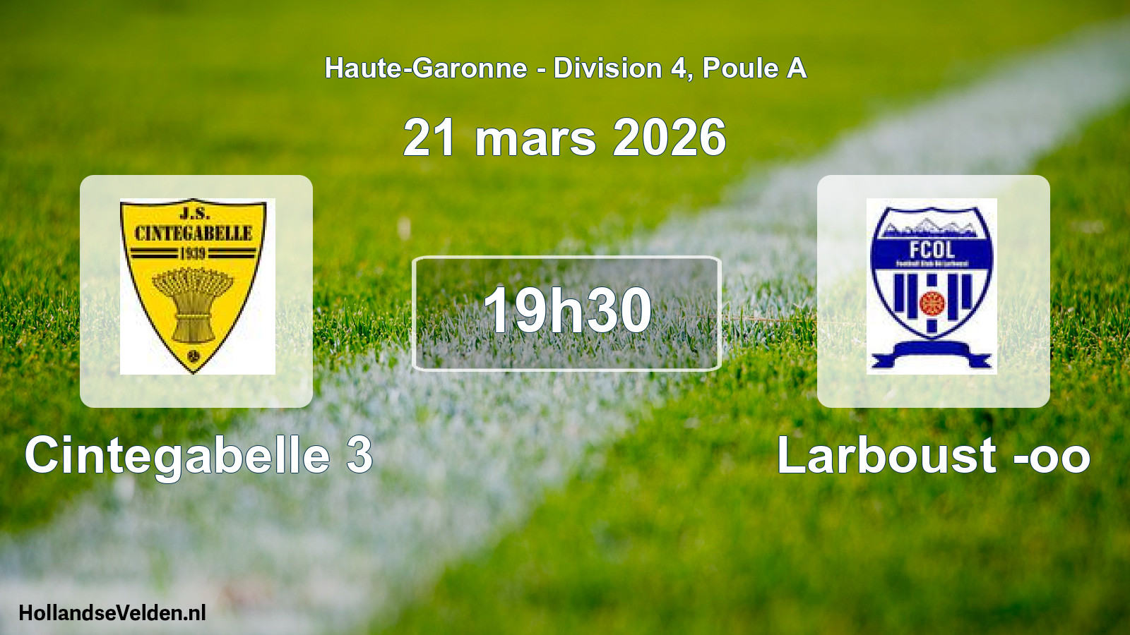 Scheduled Match: Cintegabelle 3 - Larboust -oo (21 March 2026)