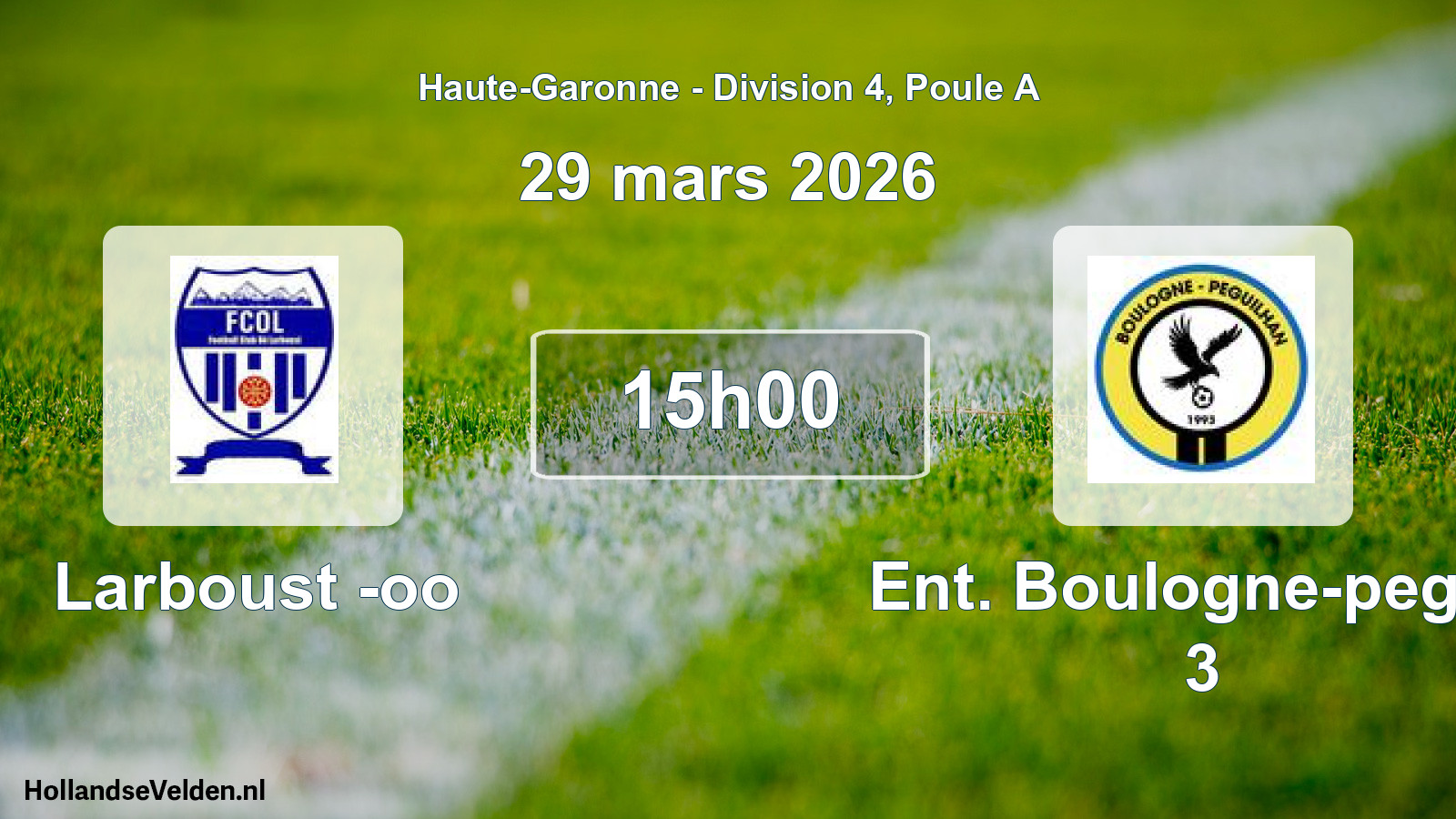 Match programmé: Larboust -oo - Ent. Boulogne-peguil 3 (29 mars 2026)