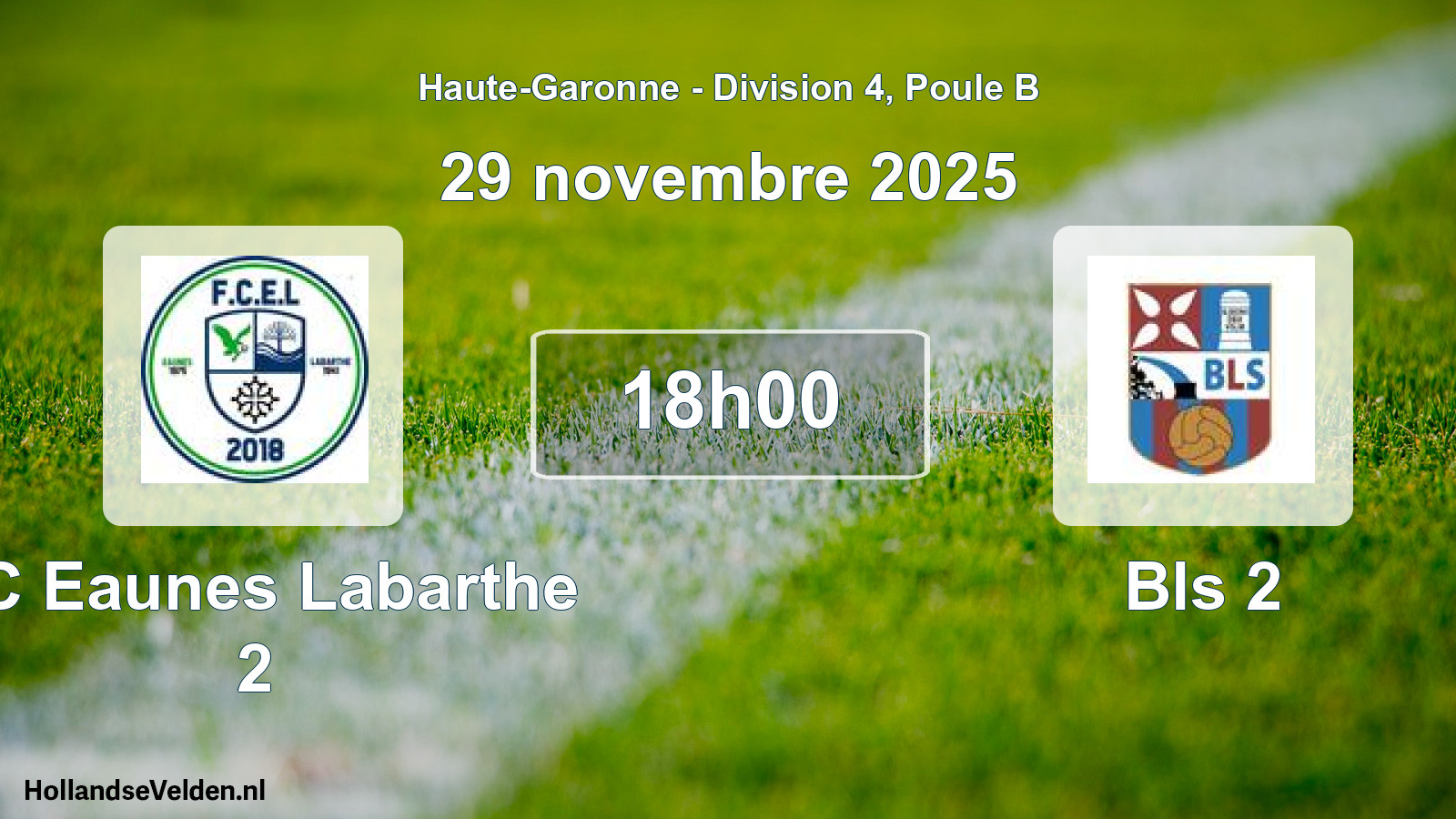 Scheduled Match: FC Eaunes Labarthe 2 - Bls 2 (29 November 2025)