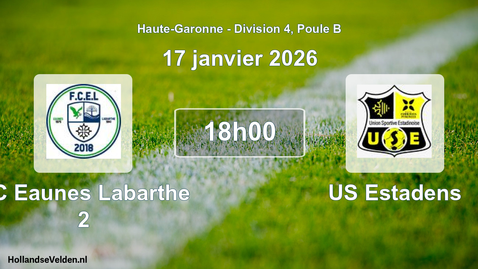 Scheduled Match: FC Eaunes Labarthe 2 - US Estadens (17 January 2026)