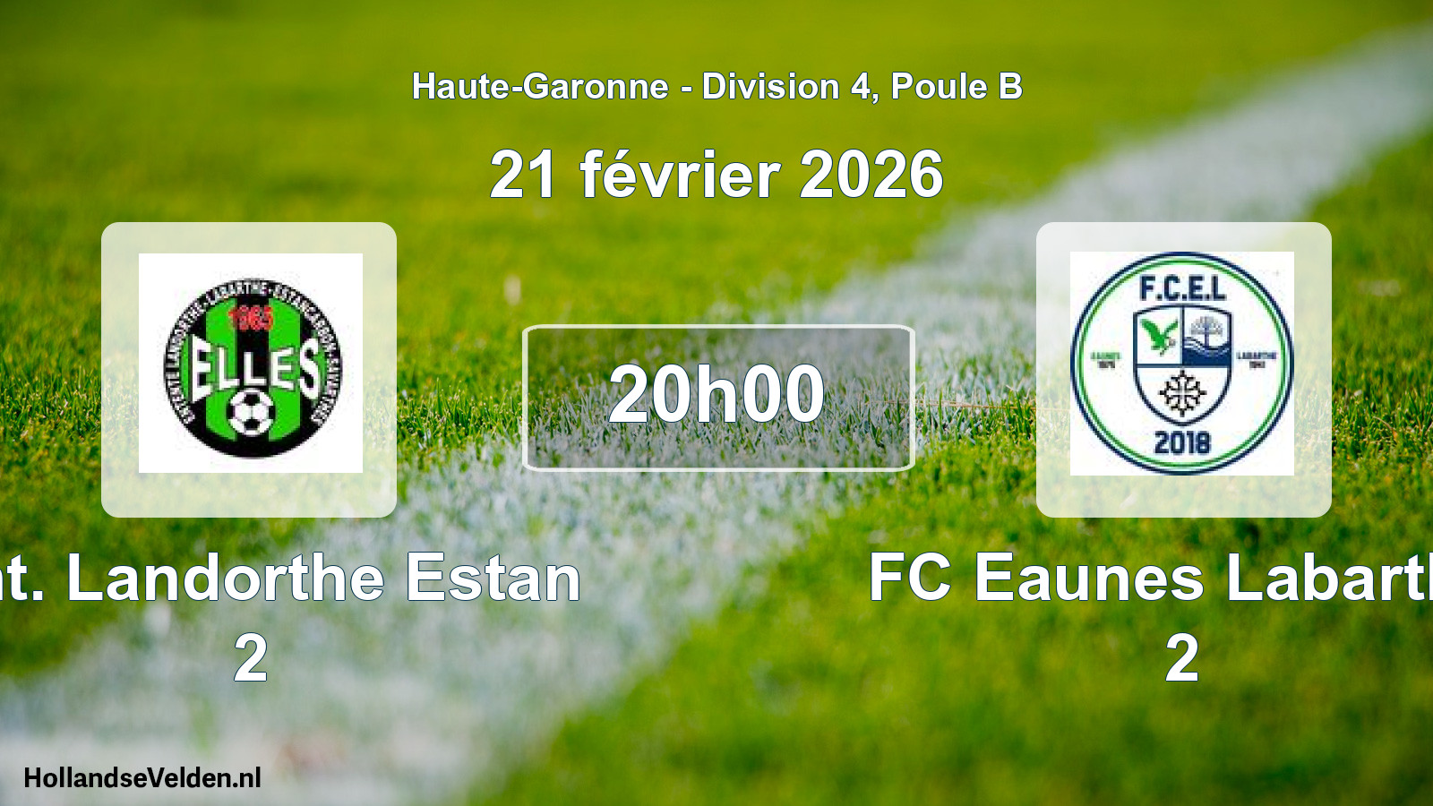 Match programmé: Ent. Landorthe Estan 2 - FC Eaunes Labarthe 2 (21 février 2026)