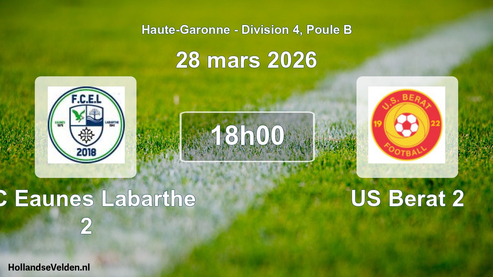 Geplande wedstrijd: FC Eaunes Labarthe 2 - US Berat 2 (28 maart 2026)