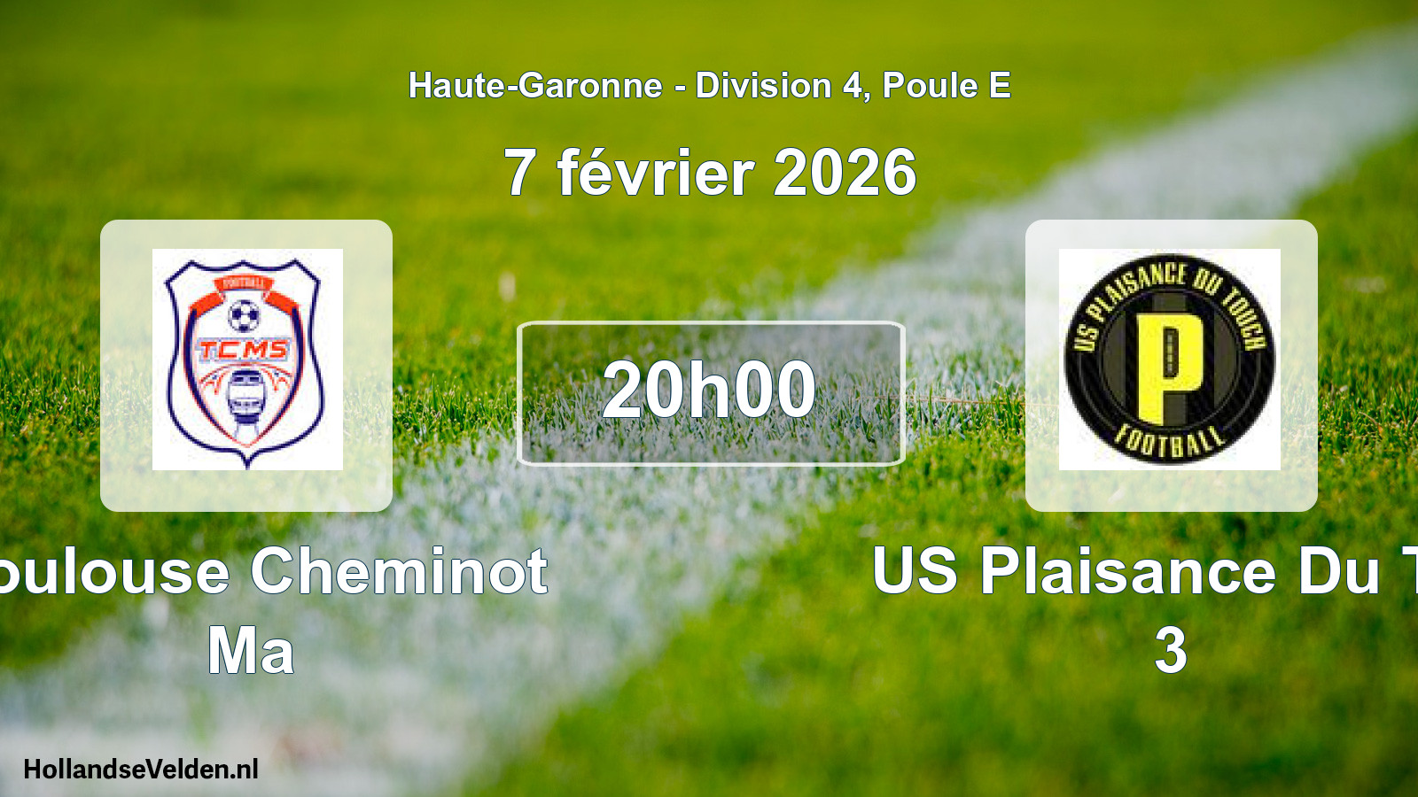 Scheduled Match: Toulouse Cheminot Ma - US Plaisance Du To 3 (7 February 2026)