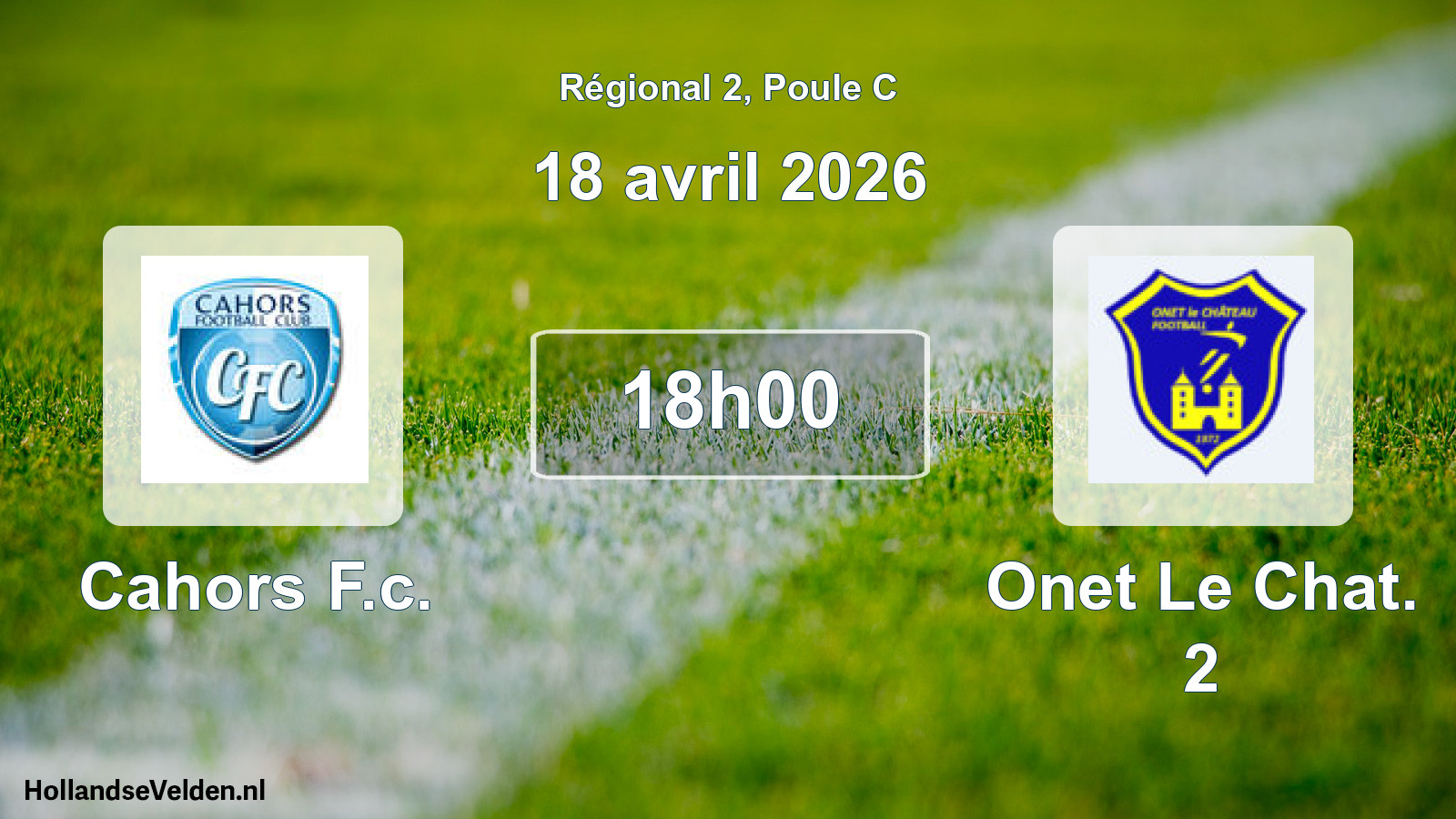 Geplande wedstrijd: Cahors F.c. - Onet Le Chat. 2 (18 april 2026)