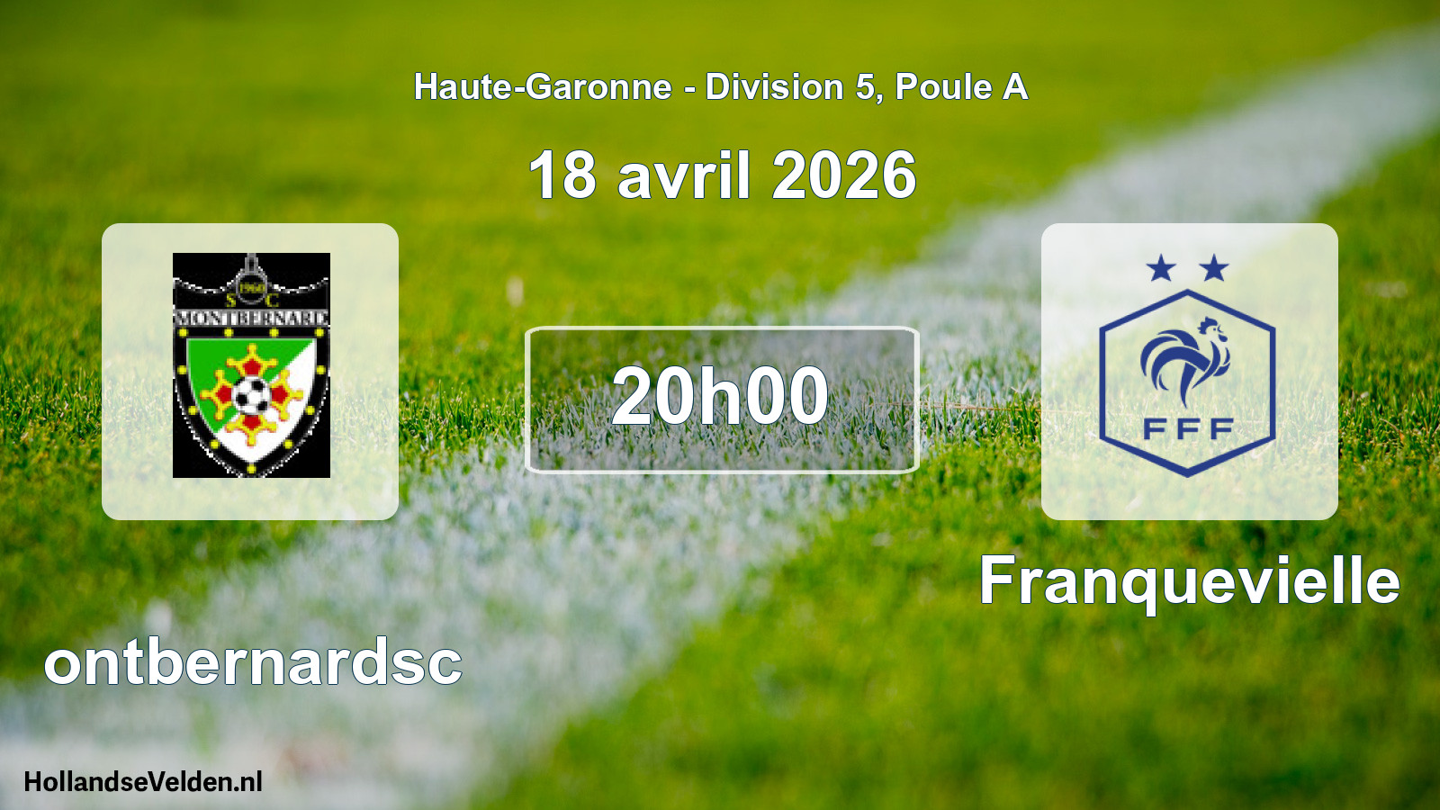 Scheduled Match: Montbernardsc - Franquevielle (18 April 2026)