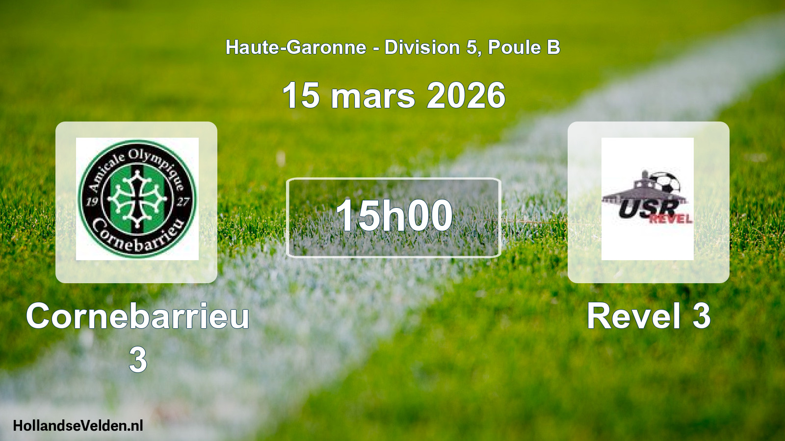 Scheduled Match: Cornebarrieu 3 - Revel 3 (15 March 2026)