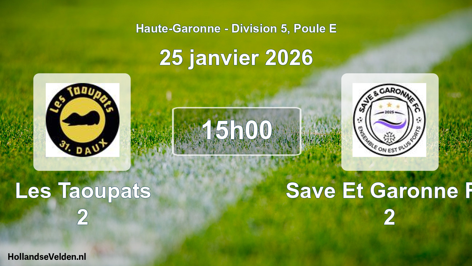 Scheduled Match: Les Taoupats 2 - Save Et Garonne FC 2 (25 January 2026)