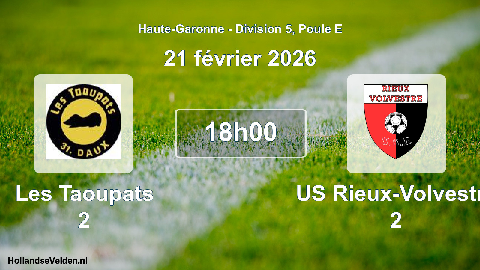 Match programmé: Les Taoupats 2 - US Rieux-Volvestre 2 (21 février 2026)