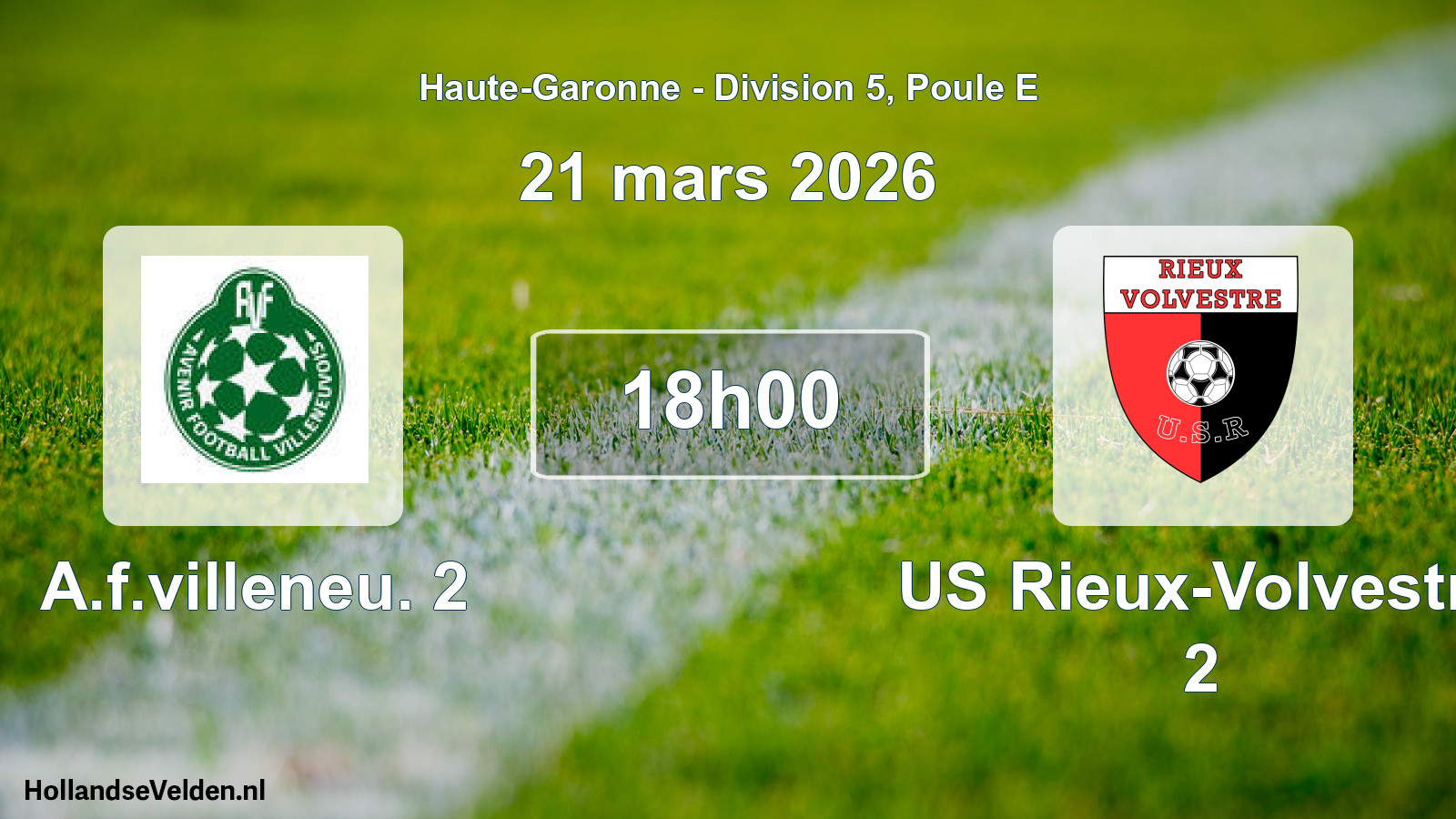 Match programmé: A.f.villeneu. 2 - US Rieux-Volvestre 2 (21 mars 2026)