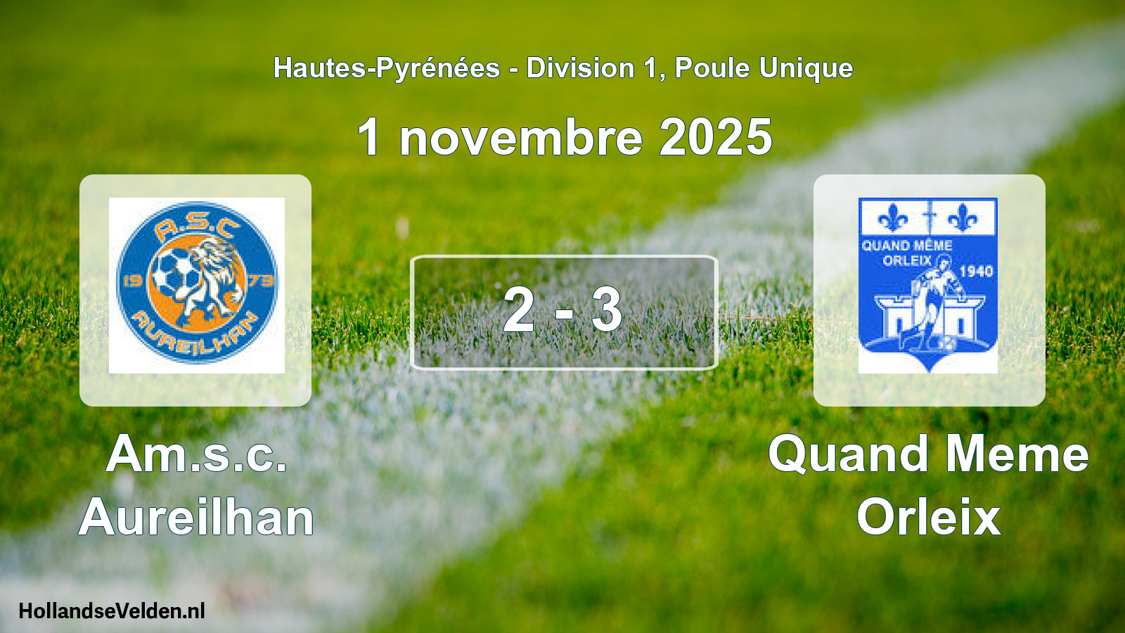 Total number of matches played: Am.s.c. Aureilhan - Quand Meme Orleix 2 - 3 (1 November 2025)