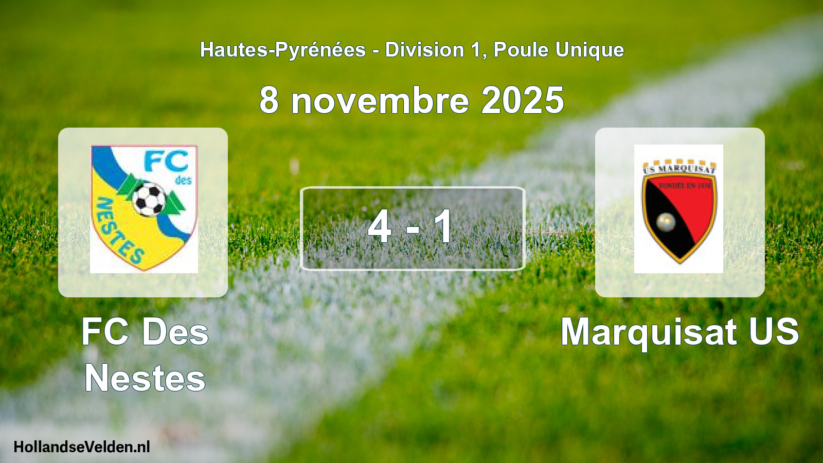 Total number of matches played: FC Des Nestes - Marquisat US 4 - 1 (8 November 2025)