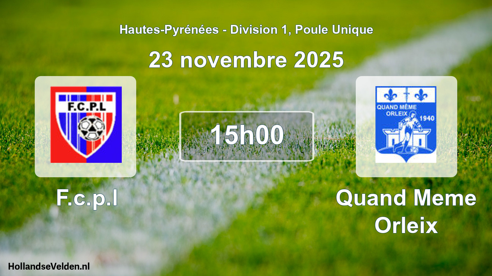 Match programmé: F.c.p.l - Quand Meme Orleix (23 novembre 2025)