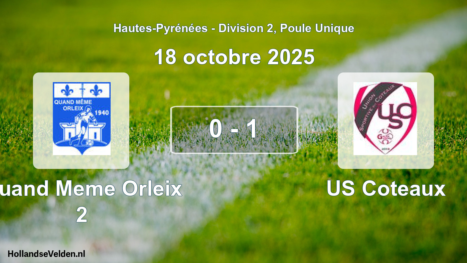 Match joué: Quand Meme Orleix 2 - US Coteaux 0 - 1 (18 octobre 2025)