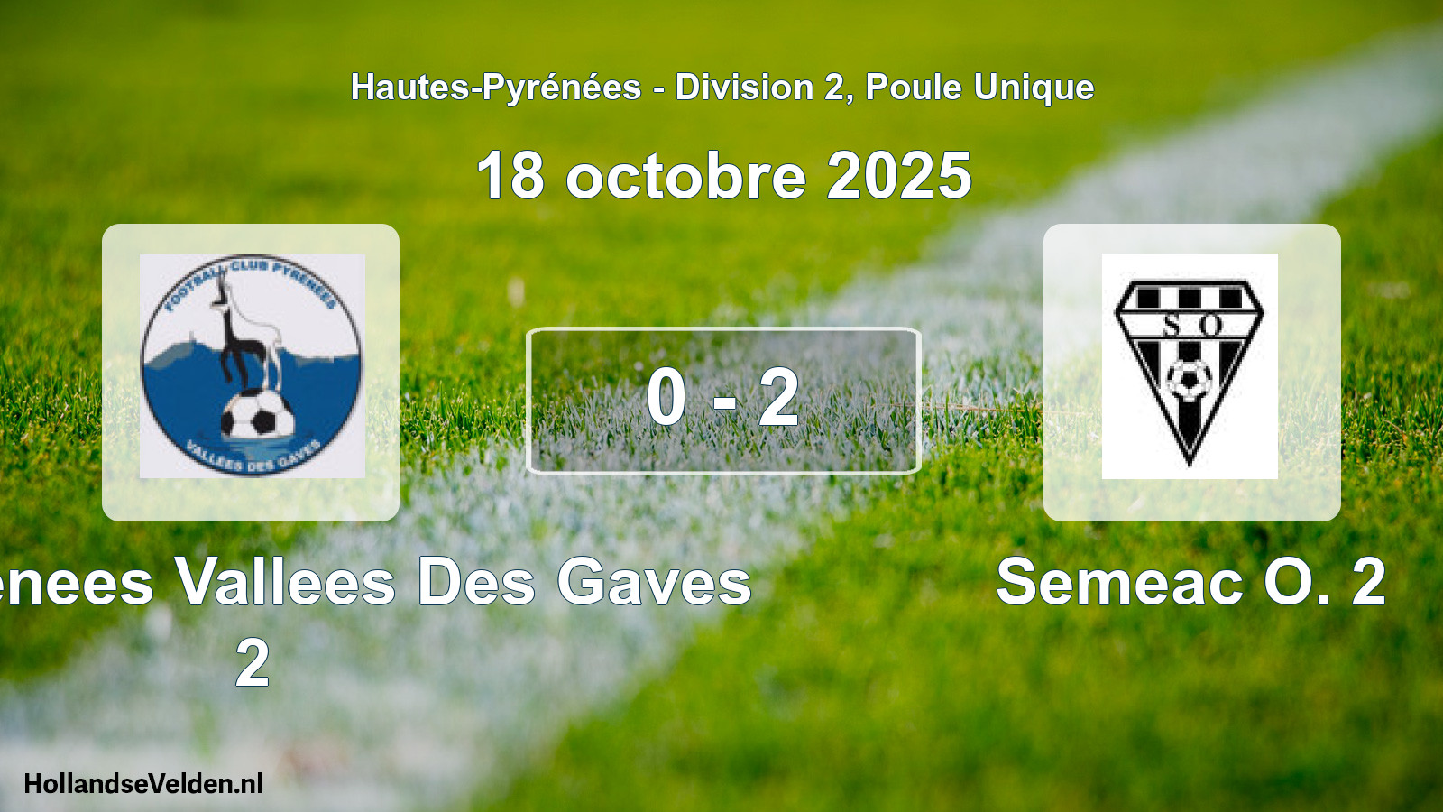 Match joué: FC Pyrenees Vallees Des Gaves 2 - Semeac O. 2 0 - 2 (18 octobre 2025)