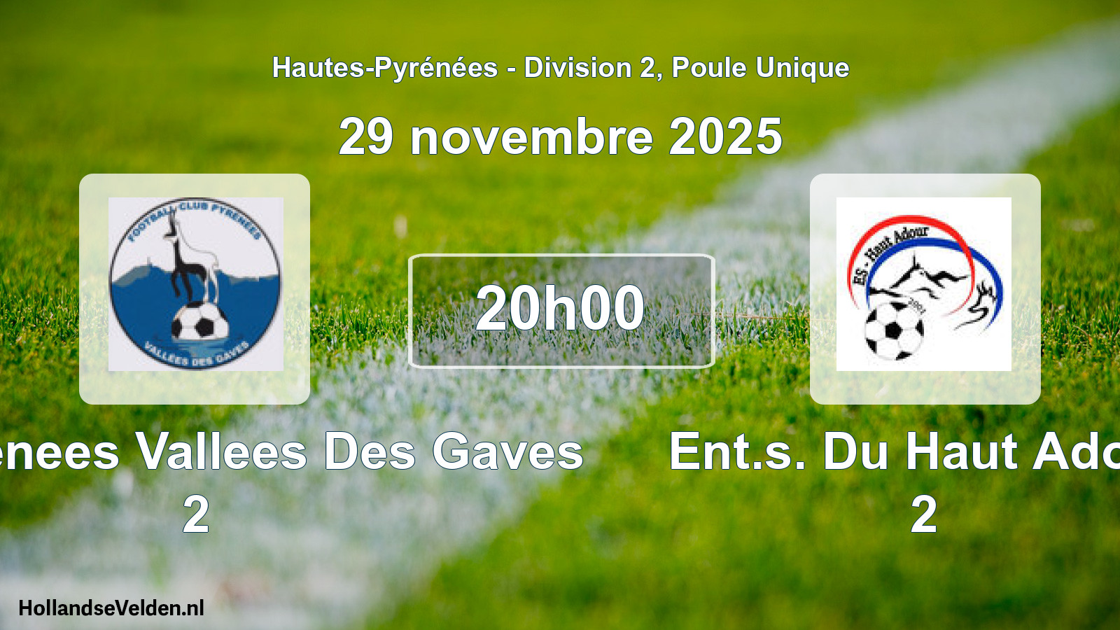 Match programmé: FC Pyrenees Vallees Des Gaves 2 - Ent.s. Du Haut Adour 2 (29 novembre 2025)