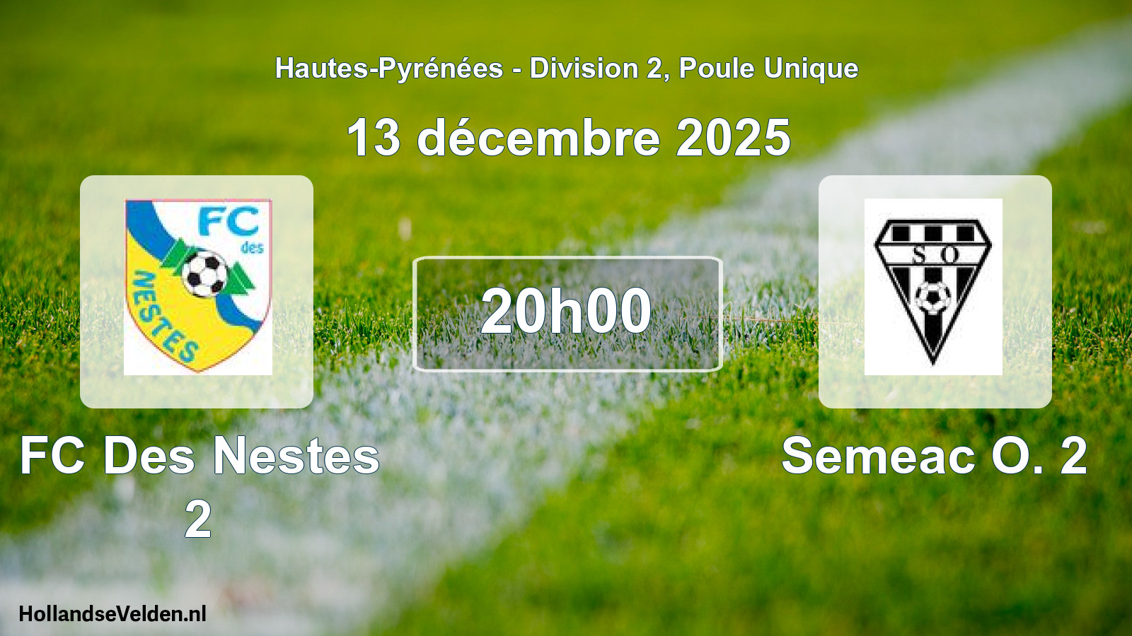 Scheduled Match: FC Des Nestes 2 - Semeac O. 2 (13 December 2025)