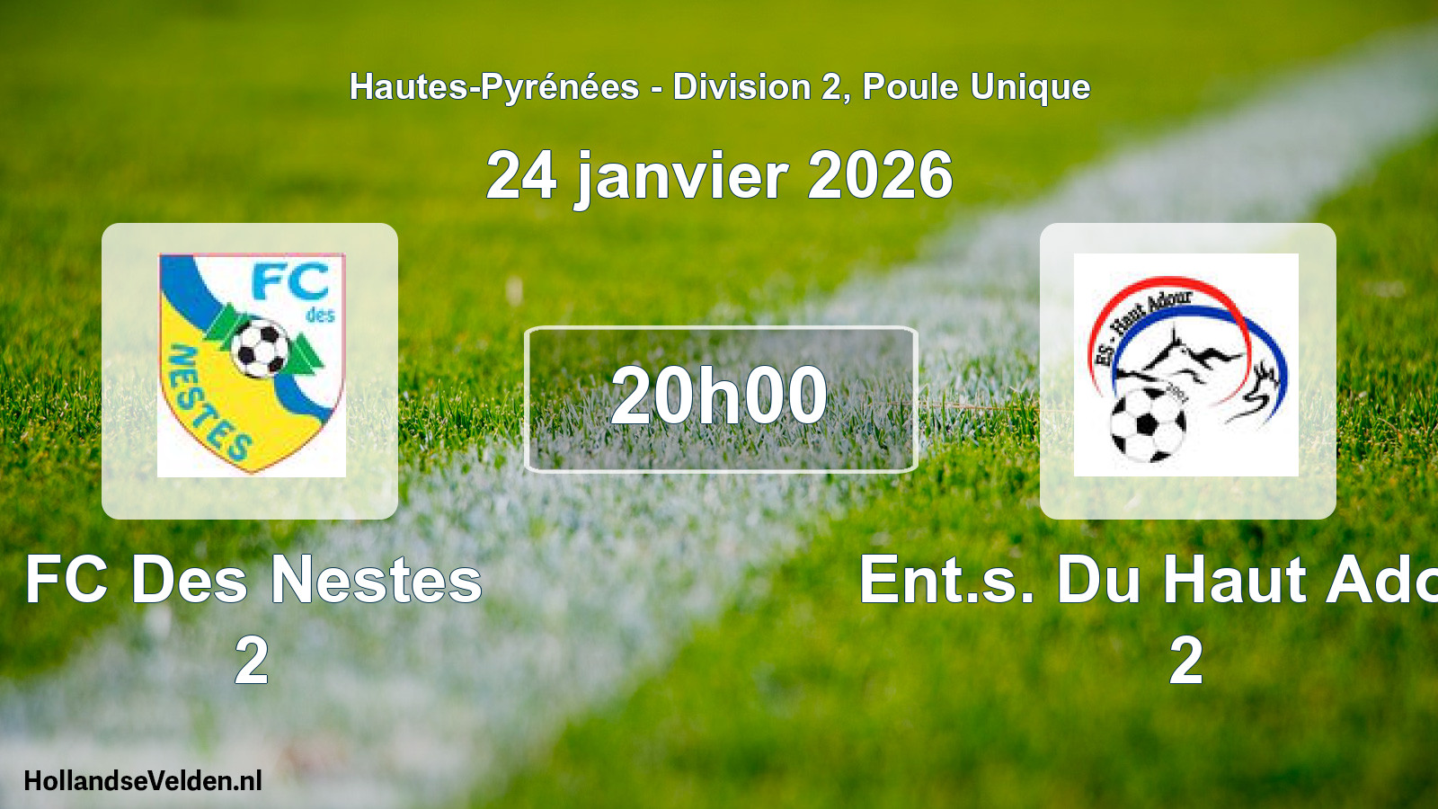 Scheduled Match: FC Des Nestes 2 - Ent.s. Du Haut Adour 2 (24 January 2026)