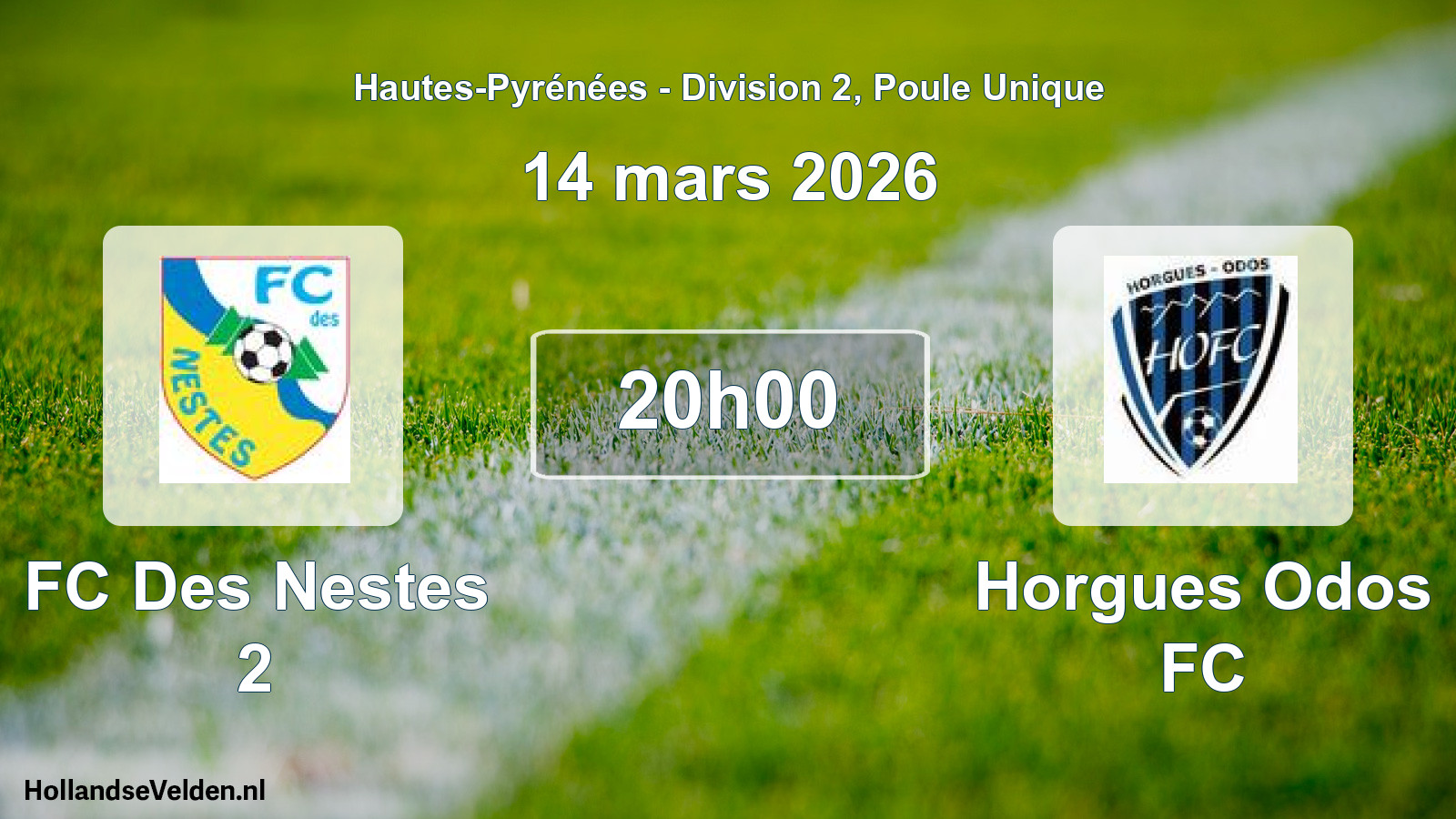 Scheduled Match: FC Des Nestes 2 - Horgues Odos FC (14 March 2026)