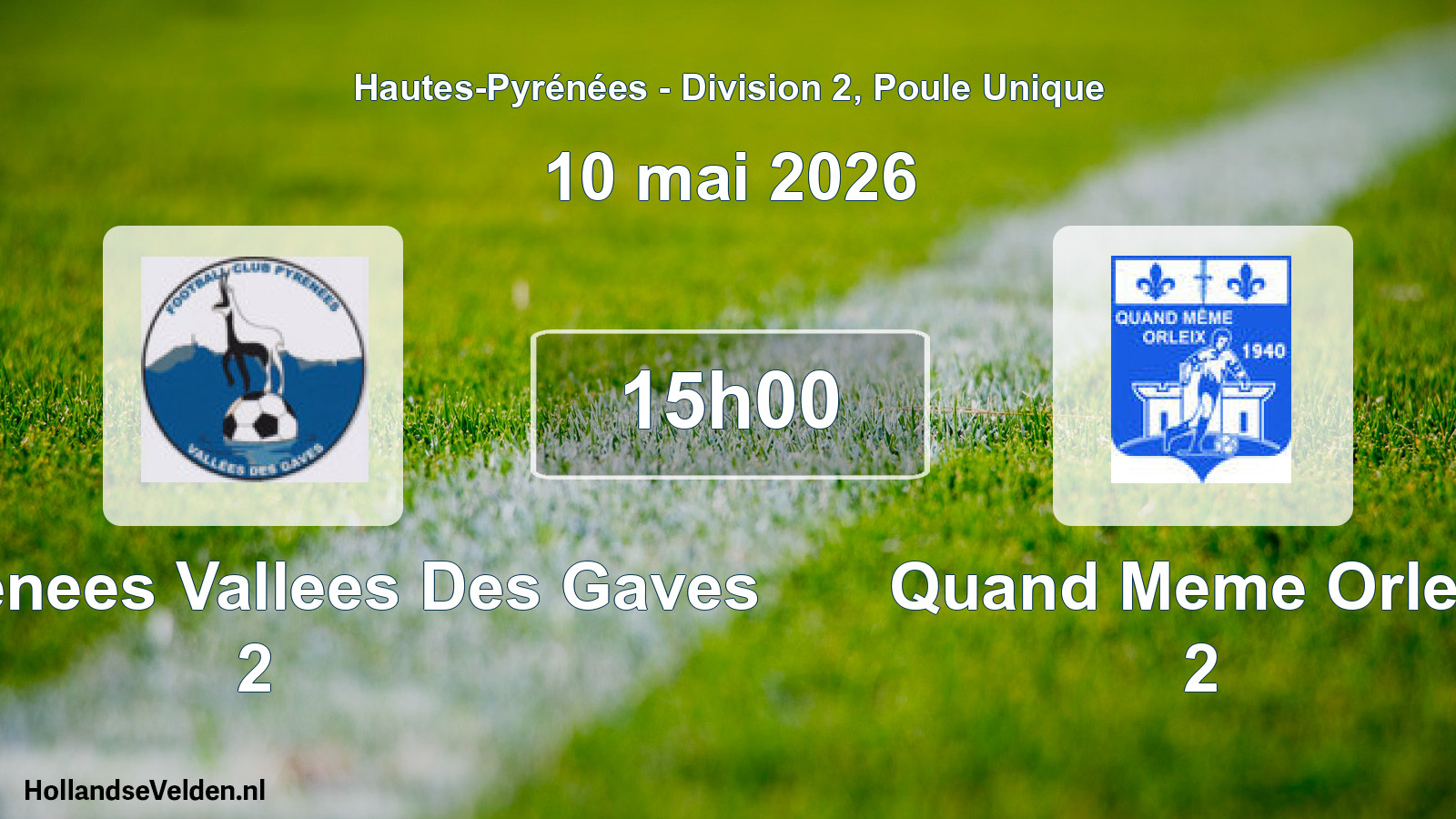 Scheduled Match: FC Pyrenees Vallees Des Gaves 2 - Quand Meme Orleix 2 (10 May 2026)