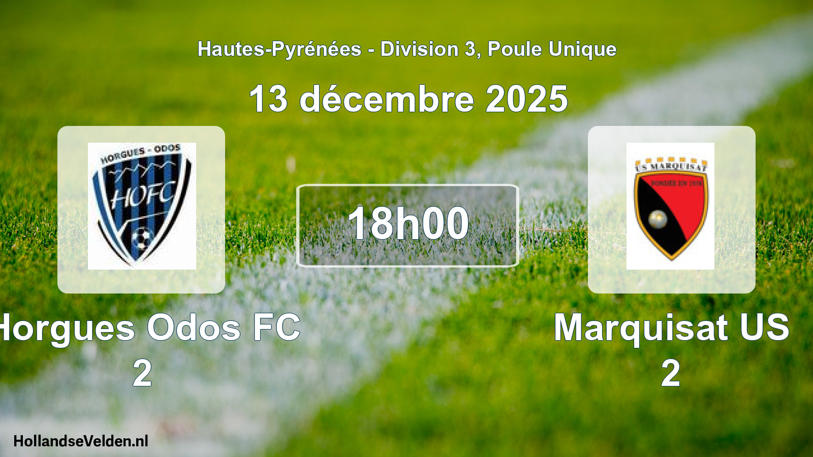 Match programmé: Horgues Odos FC 2 - Marquisat US 2 (13 décembre 2025)