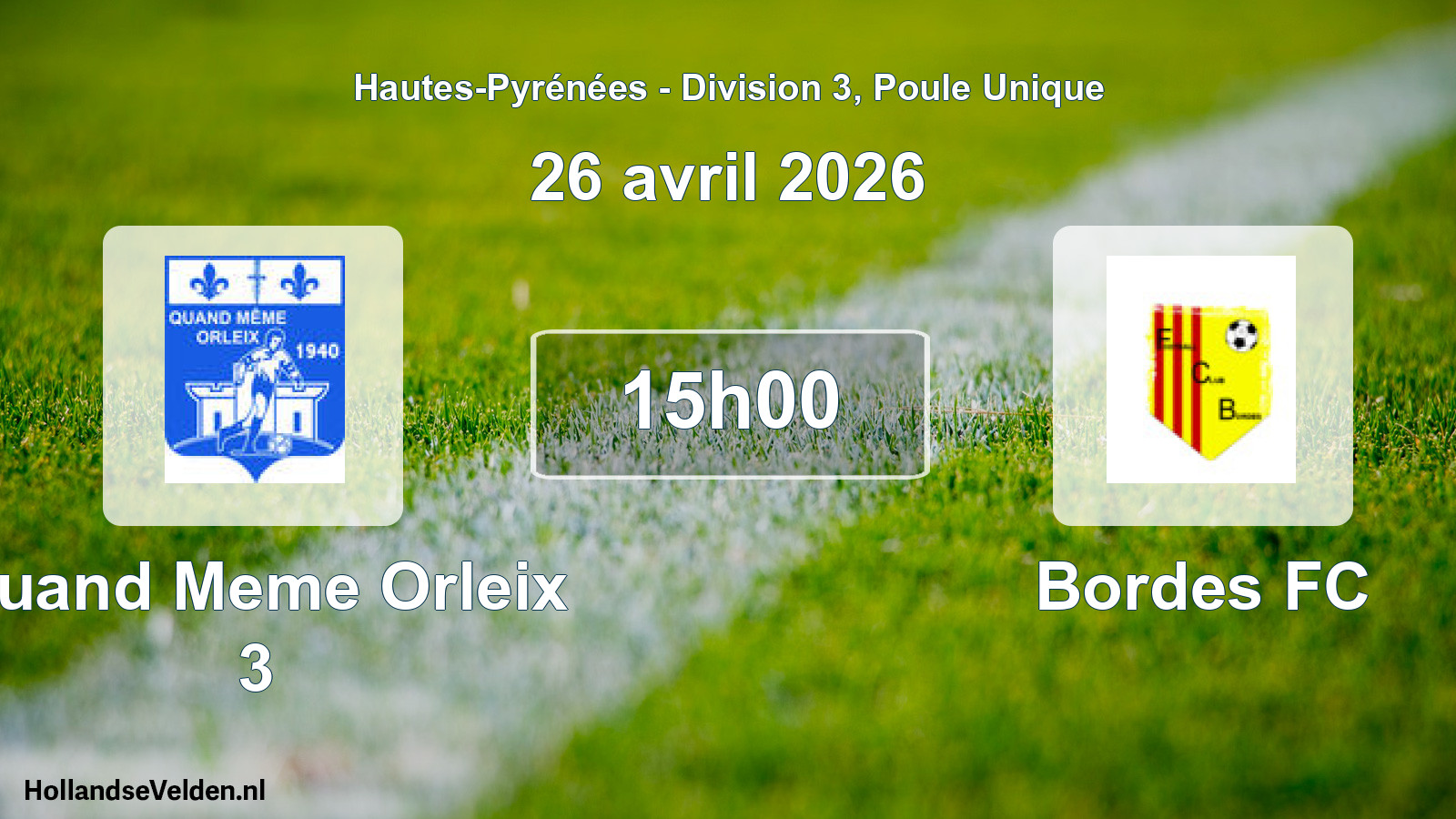 Scheduled Match: Quand Meme Orleix 3 - Bordes FC (26 April 2026)