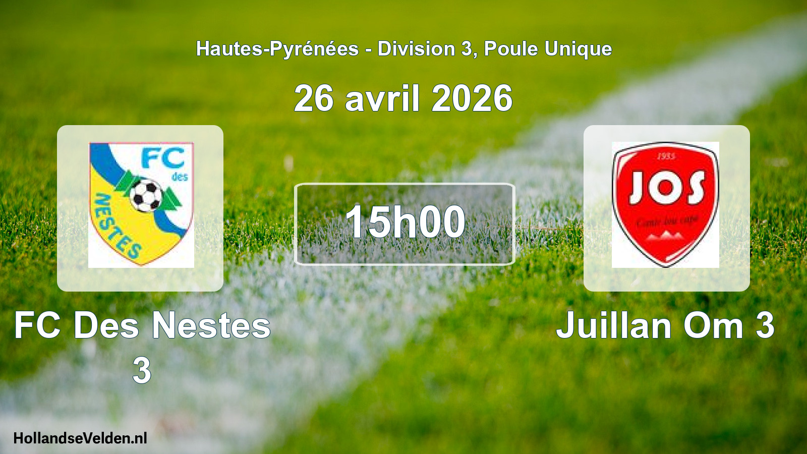 Scheduled Match: FC Des Nestes 3 - Juillan Om 3 (26 April 2026)