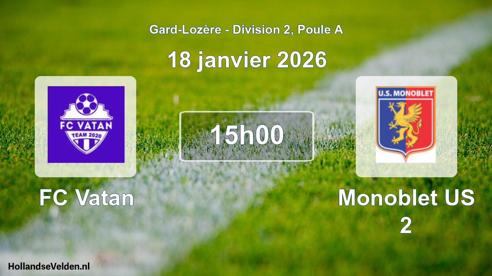 Match programmé: FC Vatan - Monoblet US 2 (18 janvier 2026)