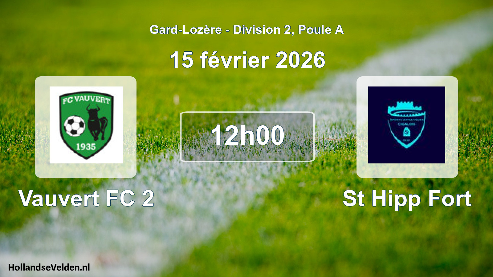 Match programmé: Vauvert FC 2 - St Hipp Fort (15 février 2026)