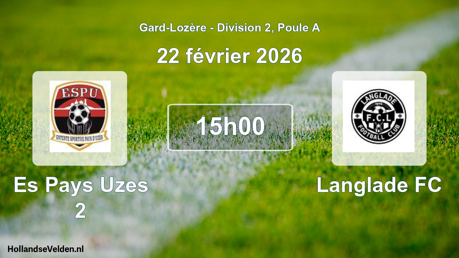 Geplande wedstrijd: Es Pays Uzes 2 - Langlade FC (22 februari 2026)