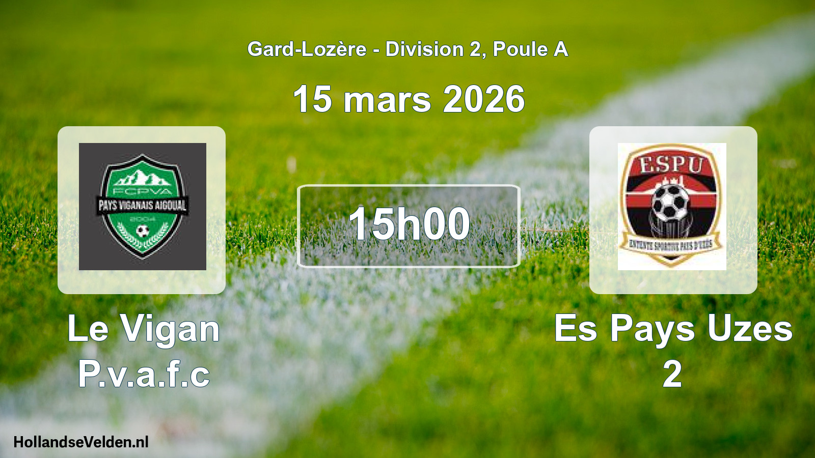 Match programmé: Le Vigan P.v.a.f.c - Es Pays Uzes 2 (15 mars 2026)