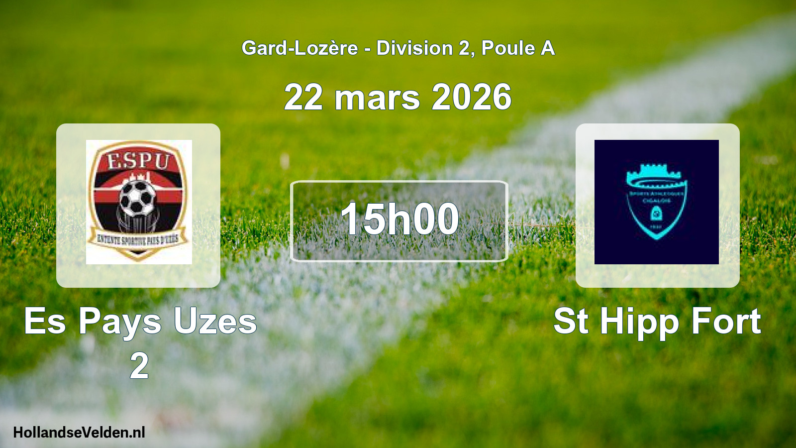 Match programmé: Es Pays Uzes 2 - St Hipp Fort (22 mars 2026)