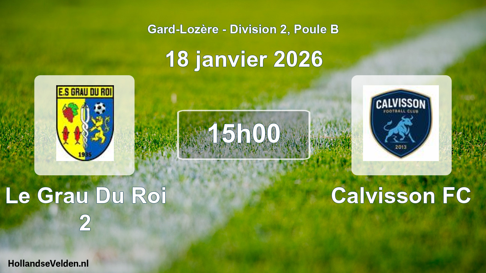 Match programmé: Le Grau Du Roi 2 - Calvisson FC (18 janvier 2026)