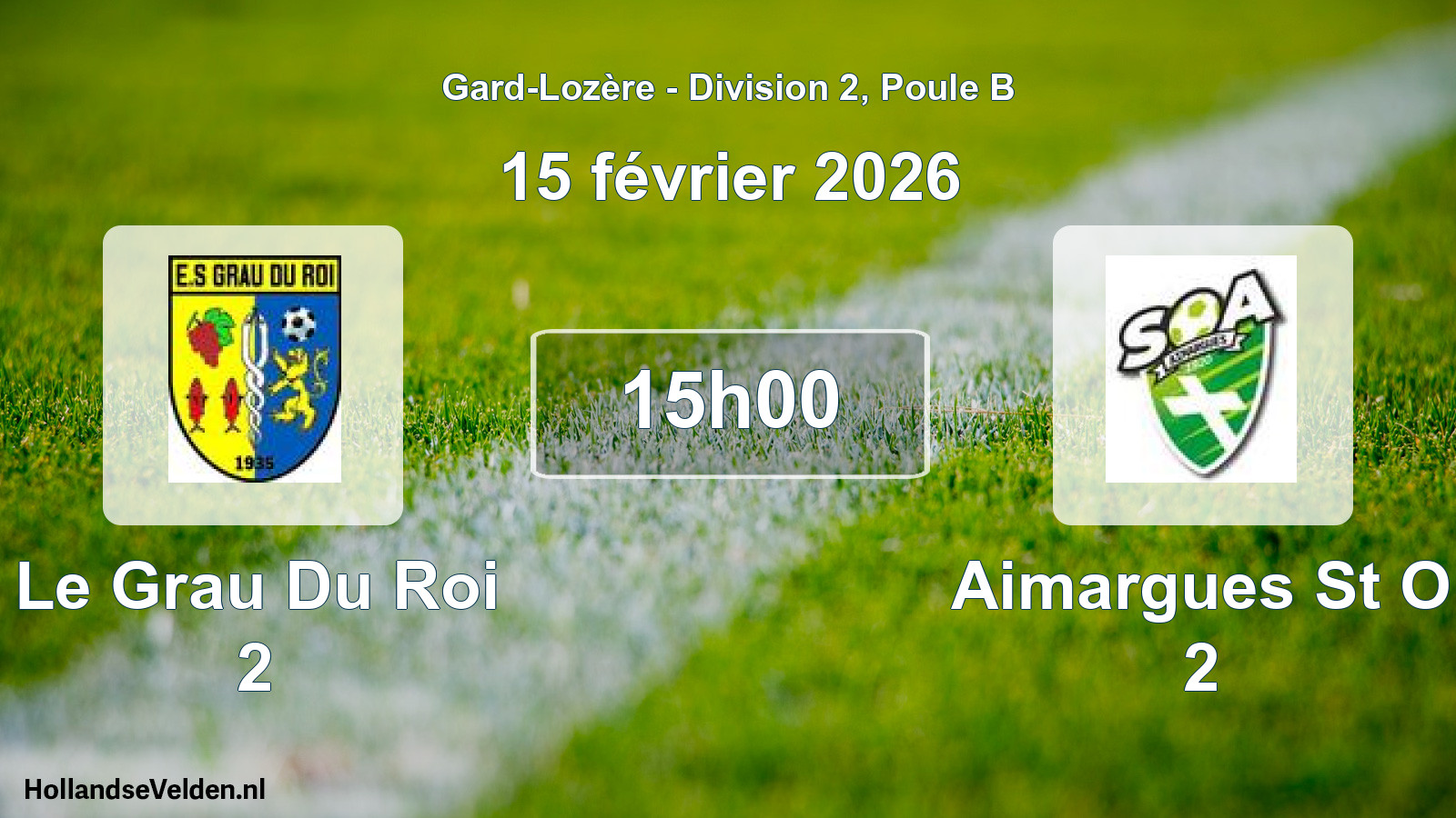 Scheduled Match: Le Grau Du Roi 2 - Aimargues St O 2 (15 February 2026)