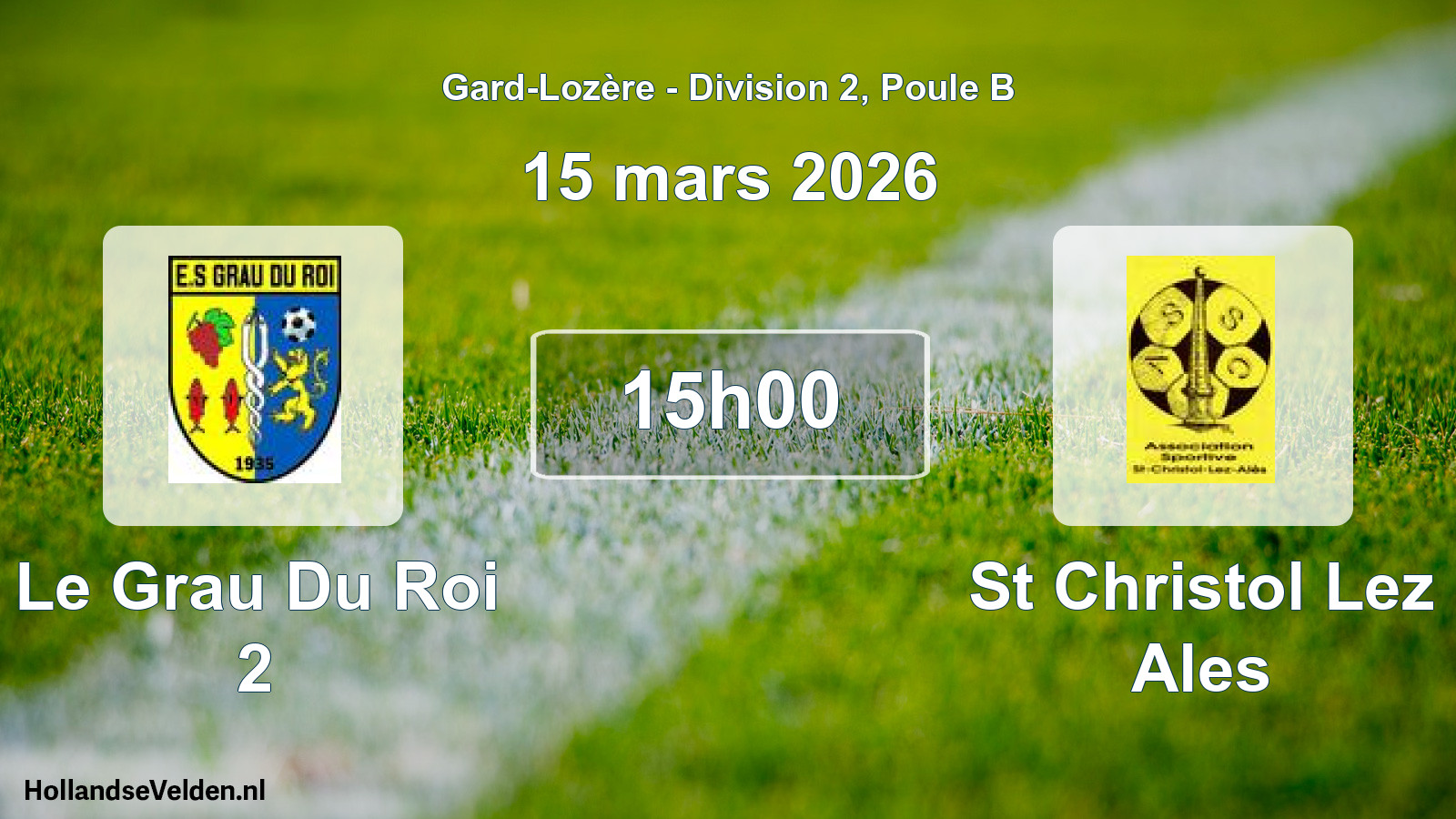 Scheduled Match: Le Grau Du Roi 2 - St Christol Lez Ales (15 March 2026)