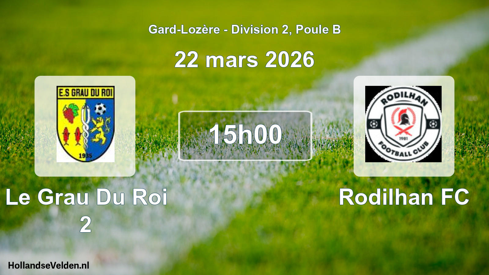 Match programmé: Le Grau Du Roi 2 - Rodilhan FC (22 mars 2026)