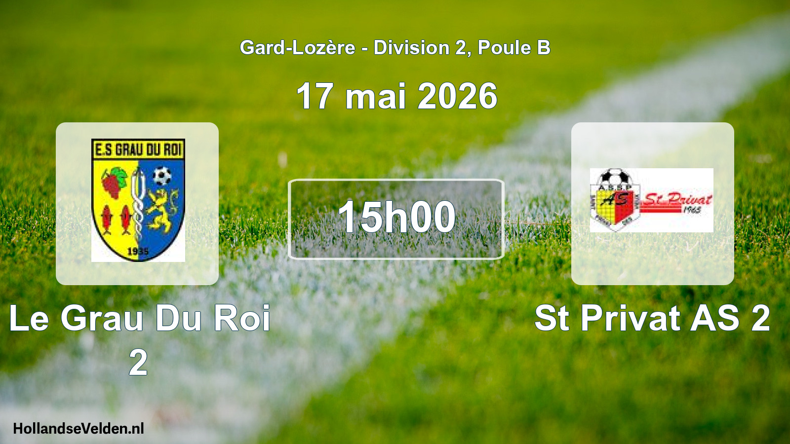 Scheduled Match: Le Grau Du Roi 2 - St Privat AS 2 (17 May 2026)