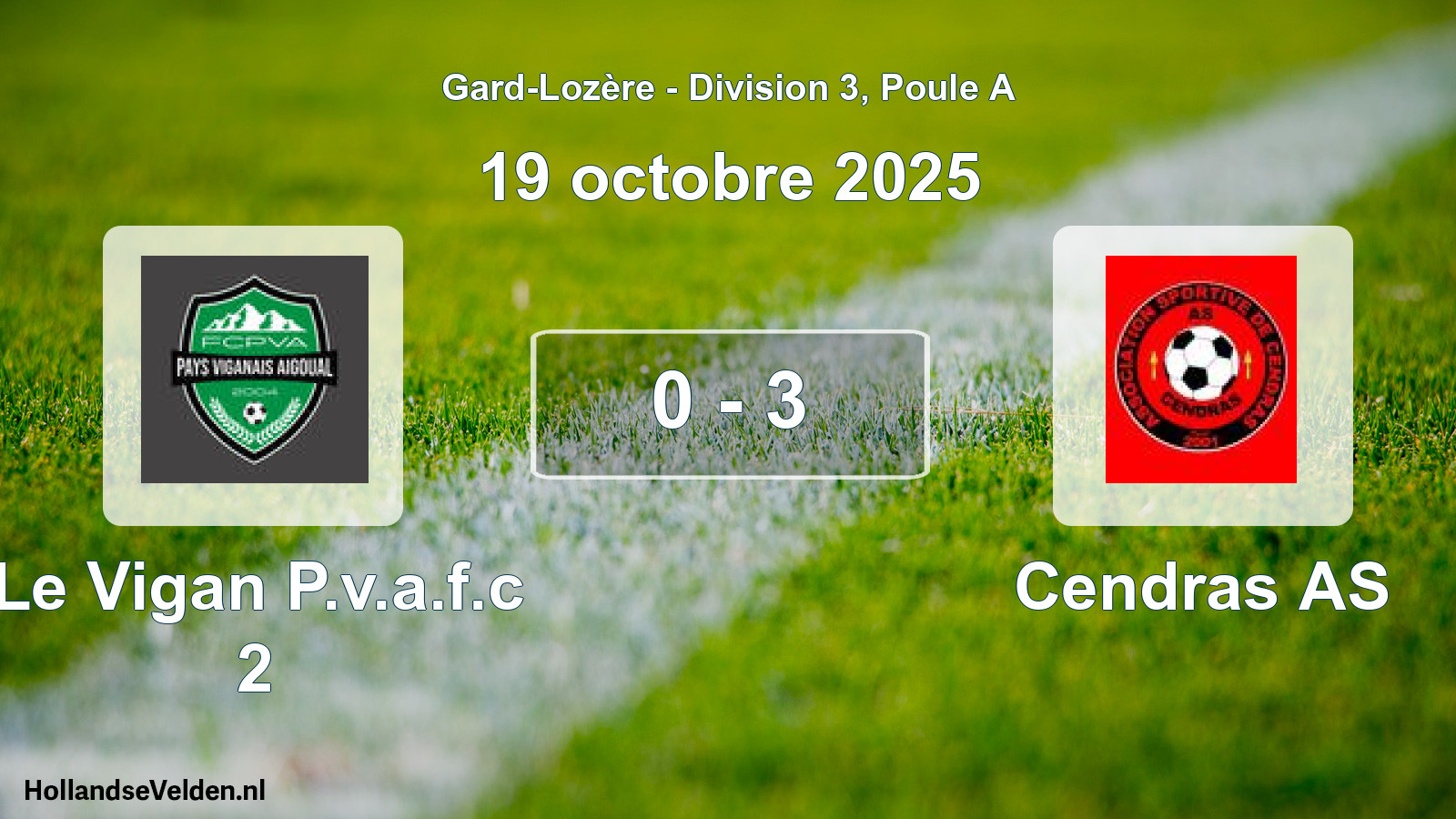 Total number of matches played: Le Vigan P.v.a.f.c 2 - Cendras AS 0 - 3 (19 October 2025)