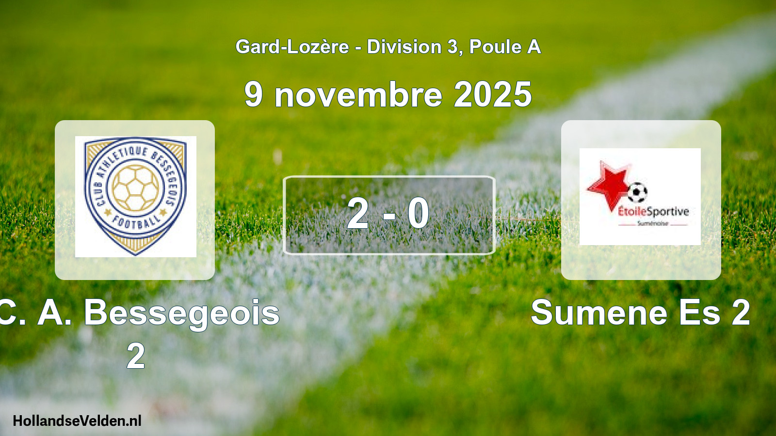 Total number of matches played: C. A. Bessegeois 2 - Sumene Es 2 2 - 0 (9 November 2025)