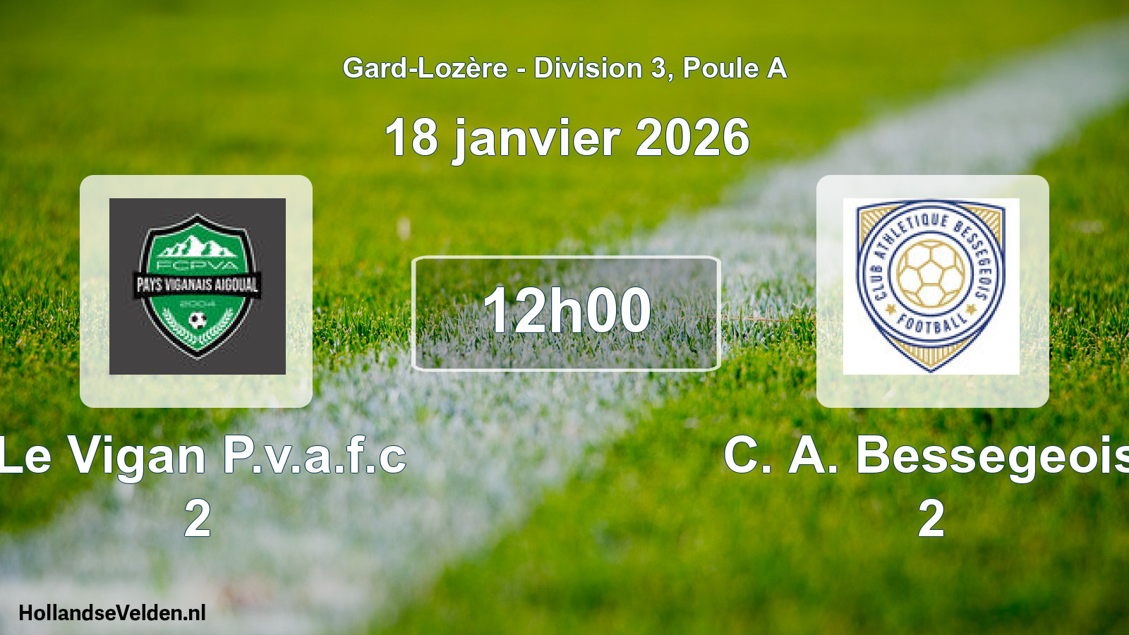 Match programmé: Le Vigan P.v.a.f.c 2 - C. A. Bessegeois 2 (18 janvier 2026)
