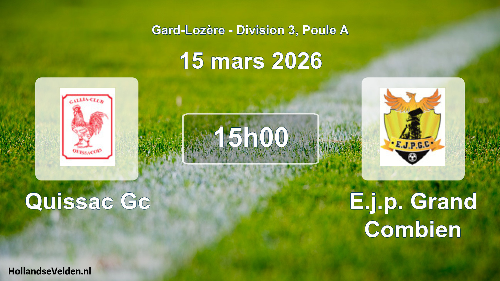 Match programmé: Quissac Gc - E.j.p. Grand Combien (15 mars 2026)