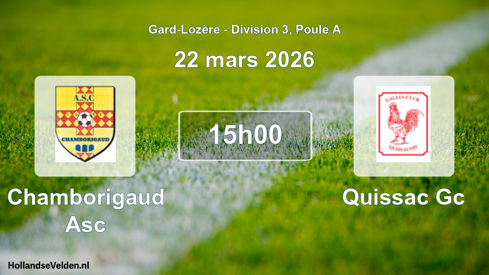 Scheduled Match: Chamborigaud Asc - Quissac Gc (22 March 2026)