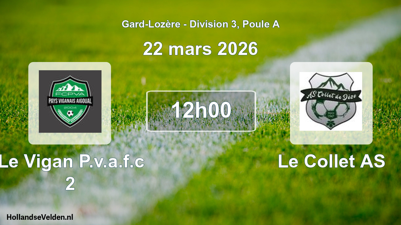 Scheduled Match: Le Vigan P.v.a.f.c 2 - Le Collet AS (22 March 2026)