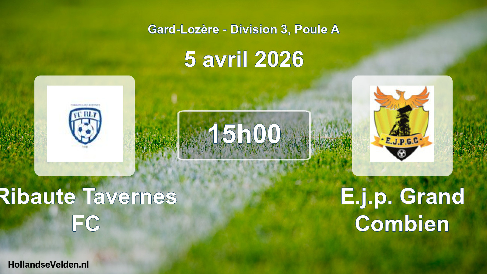 Match programmé: Ribaute Tavernes FC - E.j.p. Grand Combien (5 avril 2026)