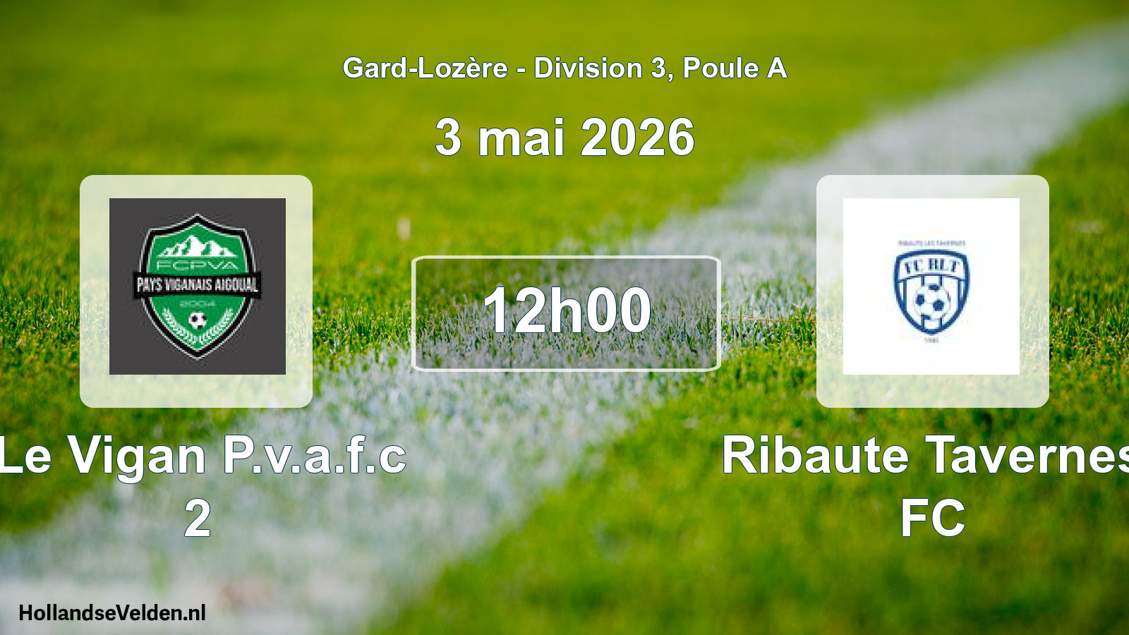 Match programmé: Le Vigan P.v.a.f.c 2 - Ribaute Tavernes FC (3 mai 2026)