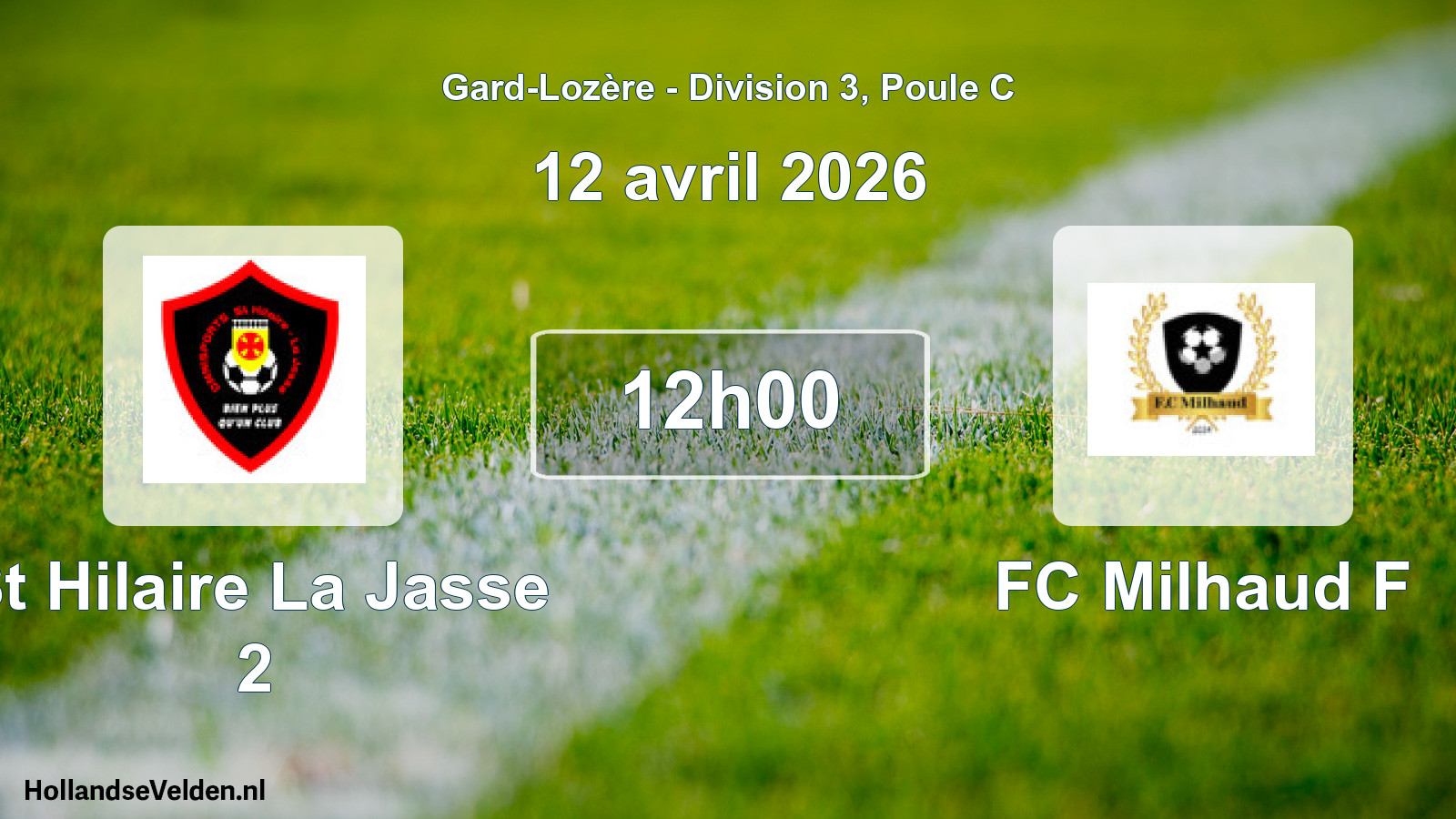 Scheduled Match: St Hilaire La Jasse 2 - FC Milhaud F (12 April 2026)