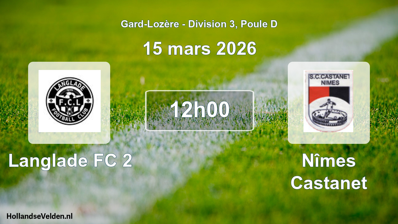 Geplande wedstrijd: Langlade FC 2 - Nîmes Castanet (15 maart 2026)
