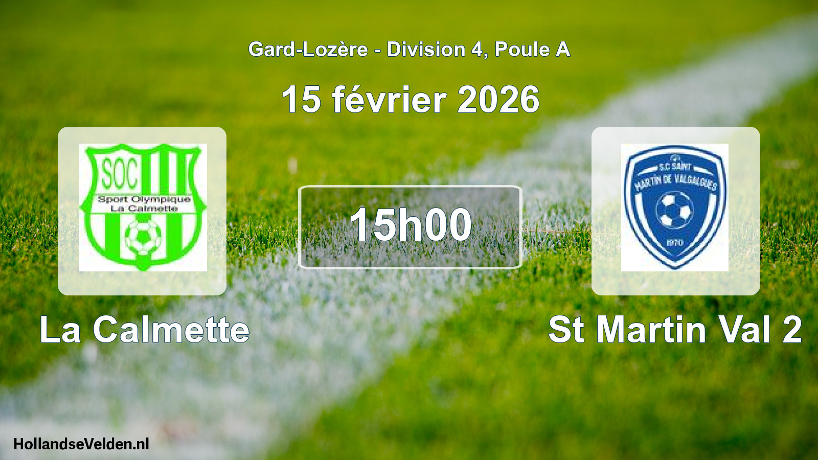 Scheduled Match: La Calmette - St Martin Val 2 (15 February 2026)