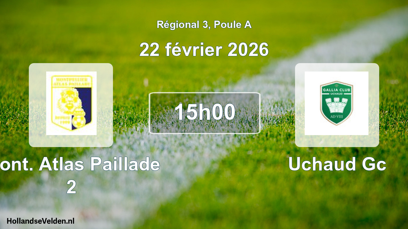 Geplande wedstrijd: Mont. Atlas Paillade 2 - Uchaud Gc (22 février 2026)