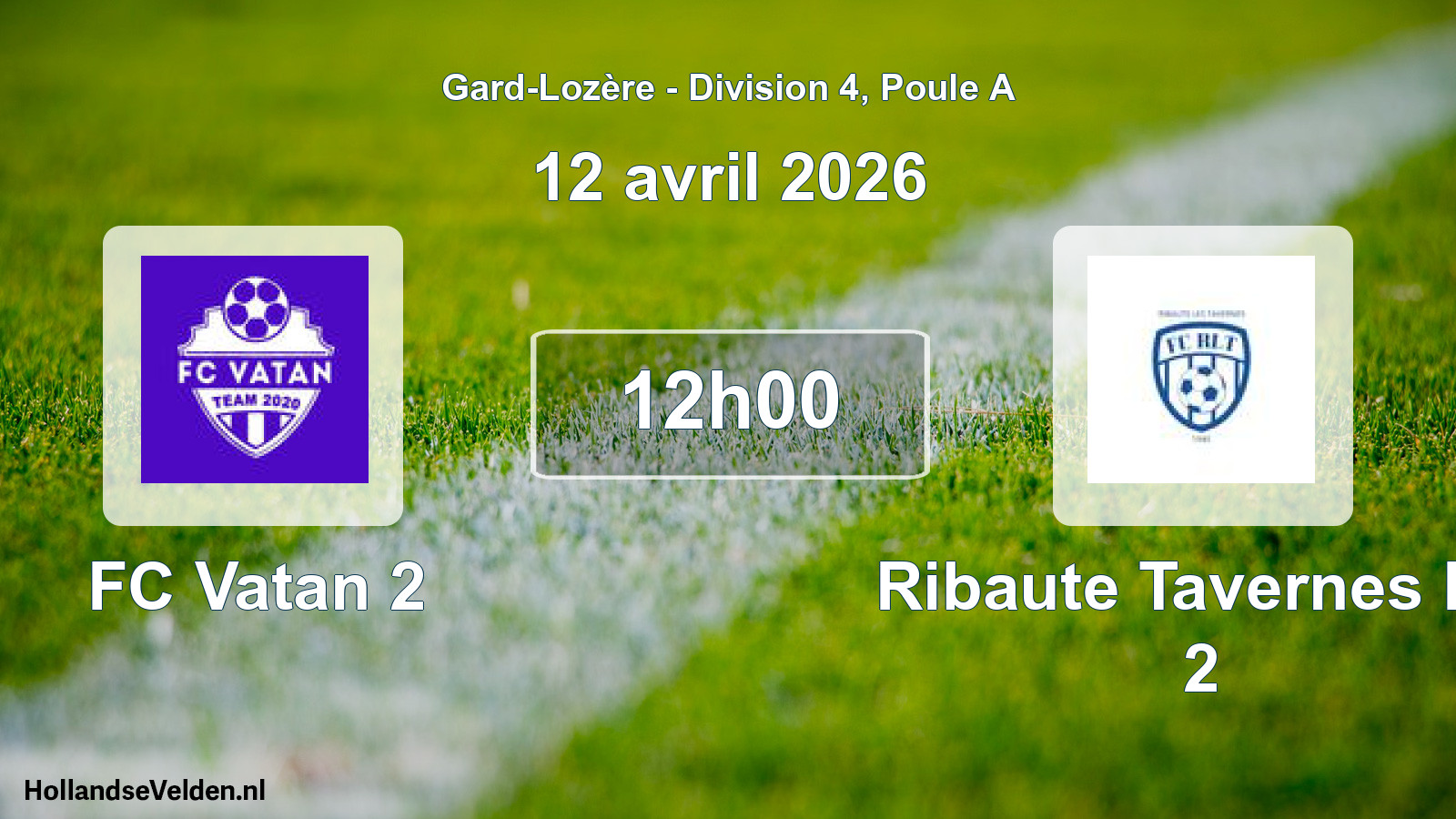 Scheduled Match: FC Vatan 2 - Ribaute Tavernes FC 2 (12 April 2026)