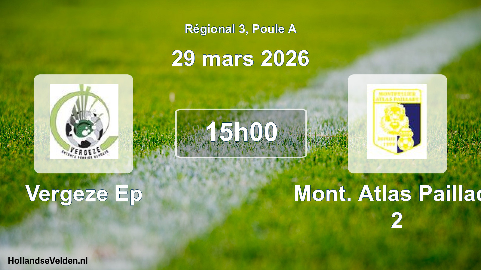Geplande wedstrijd: Vergeze Ep - Mont. Atlas Paillade 2 (29 maart 2026)